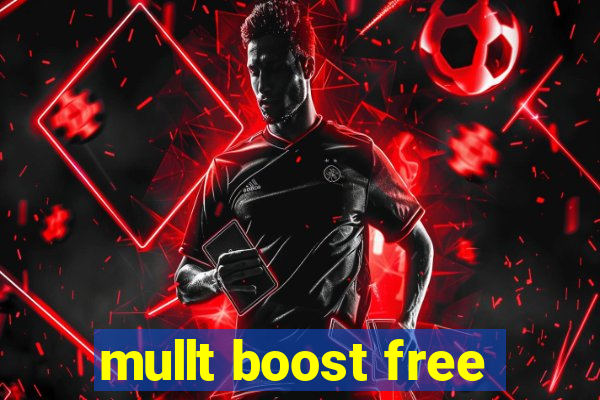 mullt boost free